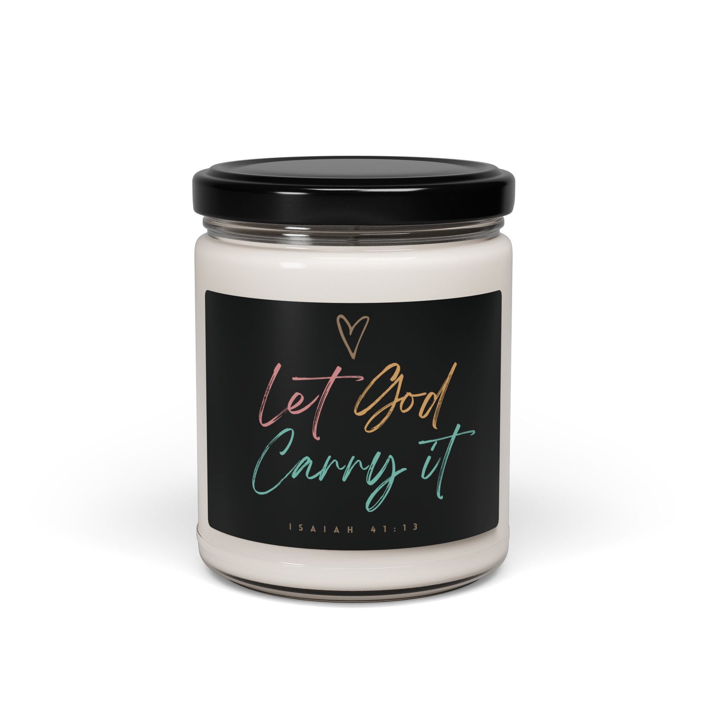 Inspirational Scented Soy Candle - "Let God Carry It" - 9oz