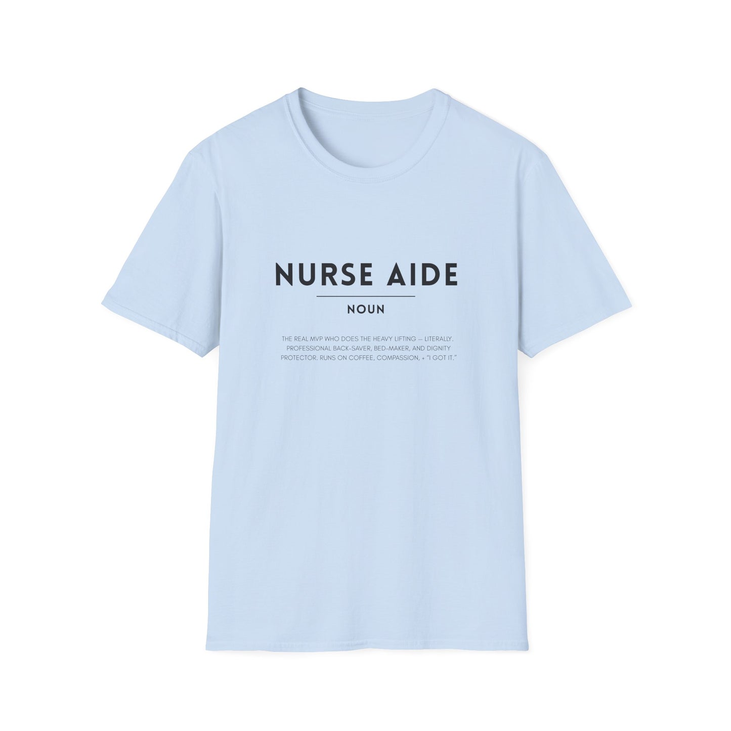 Nurse Aide Definition Unisex Softstyle T-Shirt