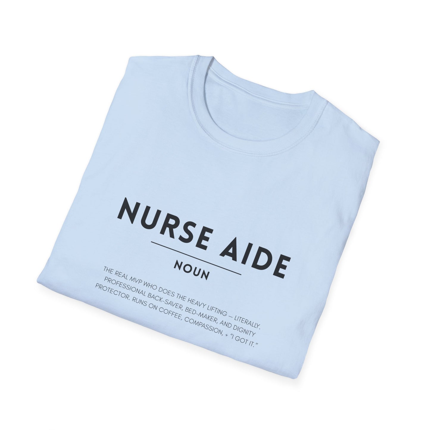 Nurse Aide Definition Unisex Softstyle T-Shirt