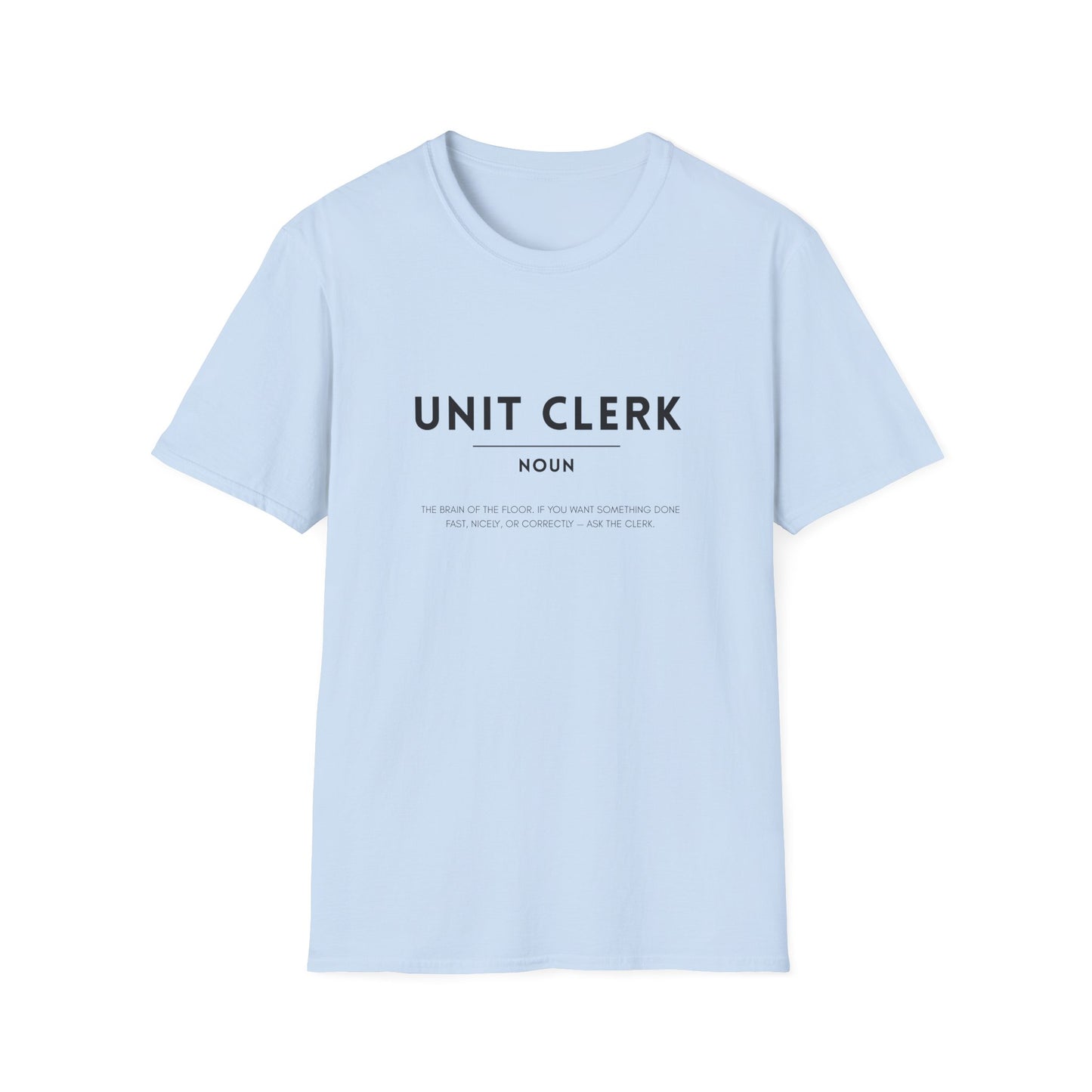 Unit Clerk Definition Unisex Softstyle T-Shirt