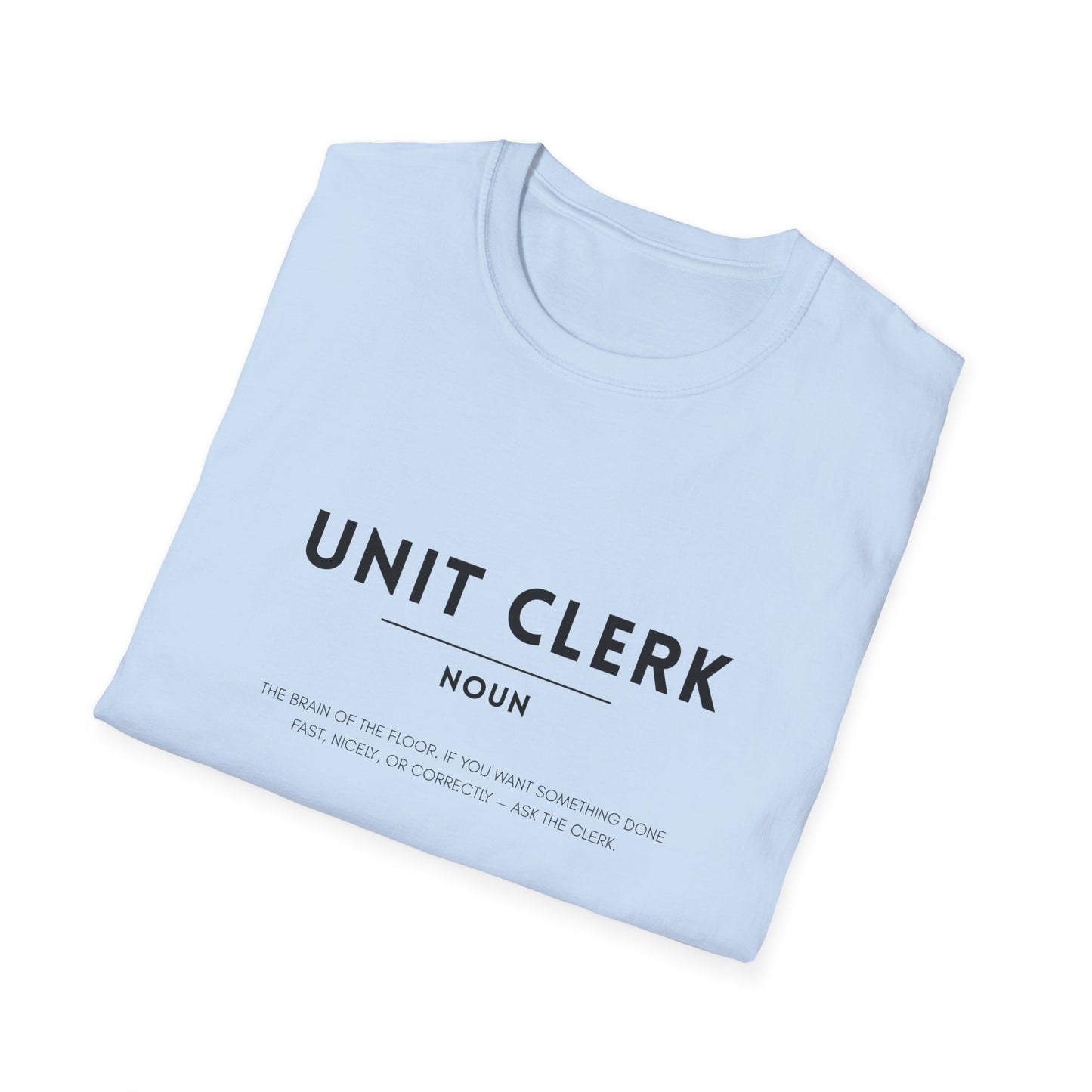 Unit Clerk Definition Unisex Softstyle T-Shirt